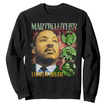 Martin Luther King Jr Sweatshirt I Have A Dream Black History MLK Day TS09