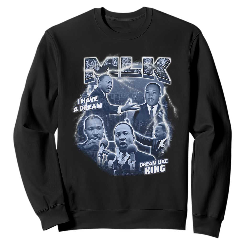 Martin Luther King Jr Sweatshirt I Have A Dream Like King Black History MLK Day TS09