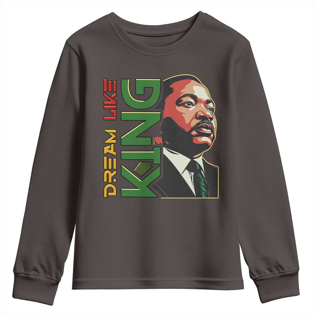 Martin Luther King Jr Youth Sweatshirt Dream Like King Black History MLK Day TS09