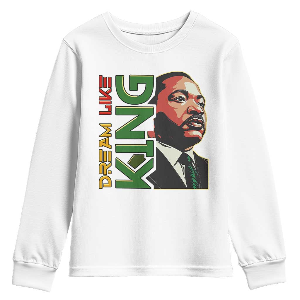 Martin Luther King Jr Youth Sweatshirt Dream Like King Black History MLK Day TS09
