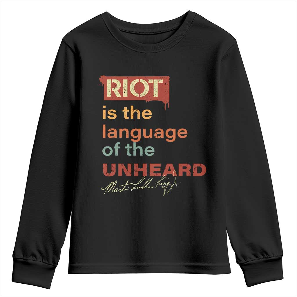 Martin Luther King Jr Youth Sweatshirt A Riot Is The Language Of The Unheard MLK TS09