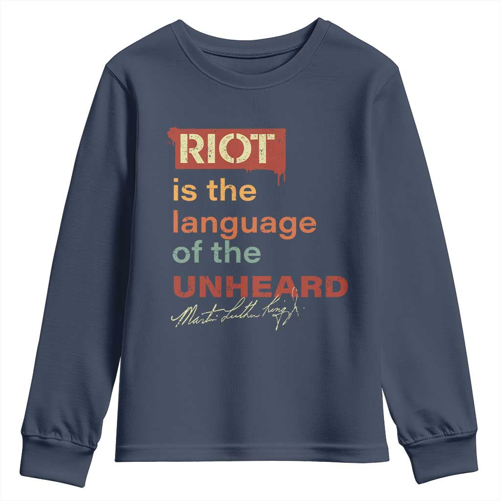 Martin Luther King Jr Youth Sweatshirt A Riot Is The Language Of The Unheard MLK TS09