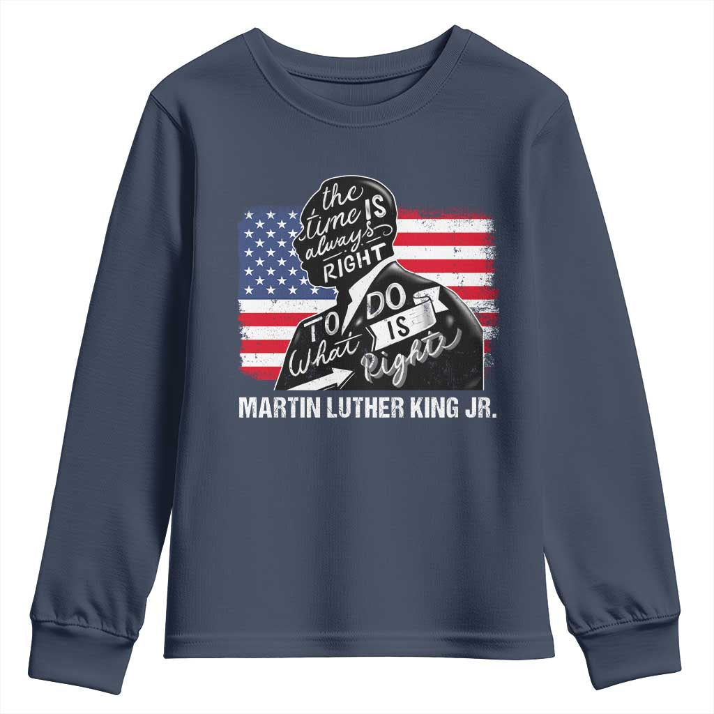 Martin Luther King Jr Youth Sweatshirt The Time Is Always Right To Do What Is Right MLK Day TS09