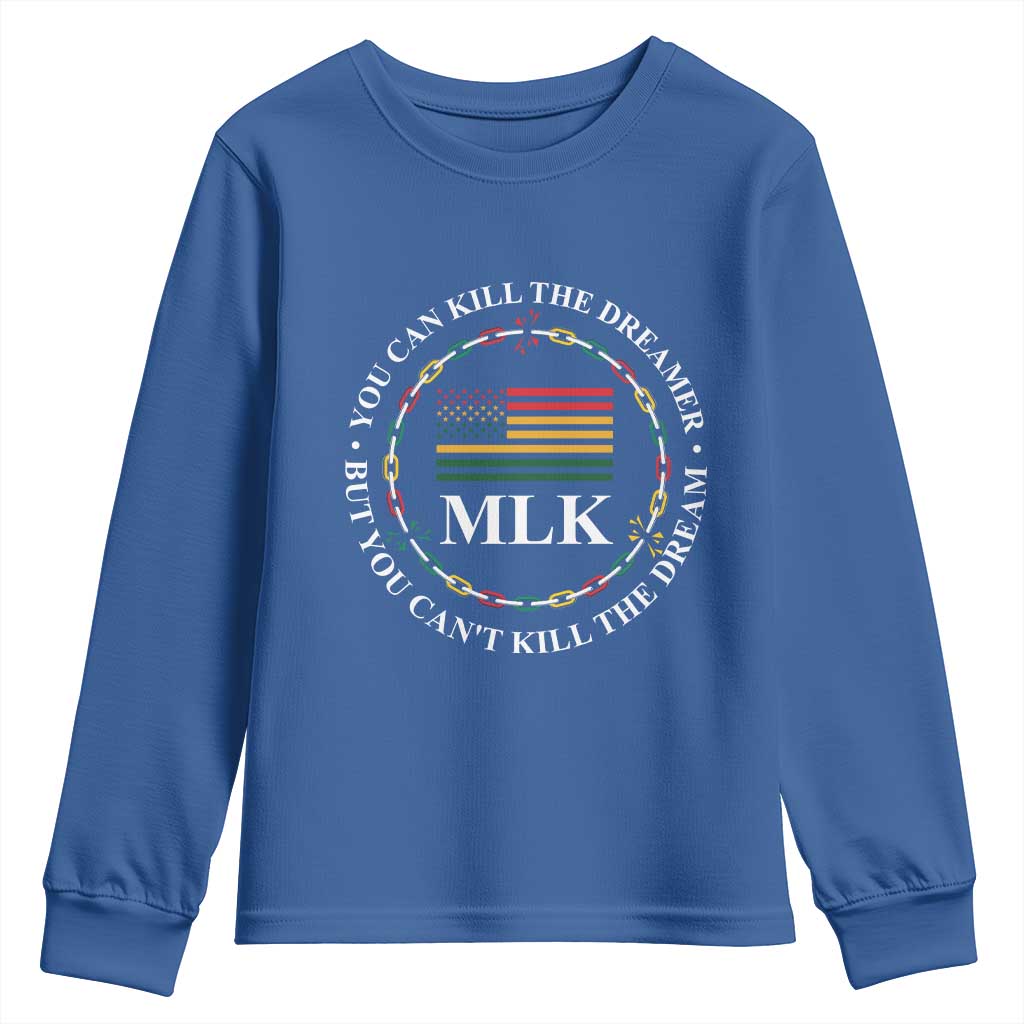 Martin Luther King Jr Youth Sweatshirt You Can Kill The Dreamer But You Can't Kill The Dream MLK TS09
