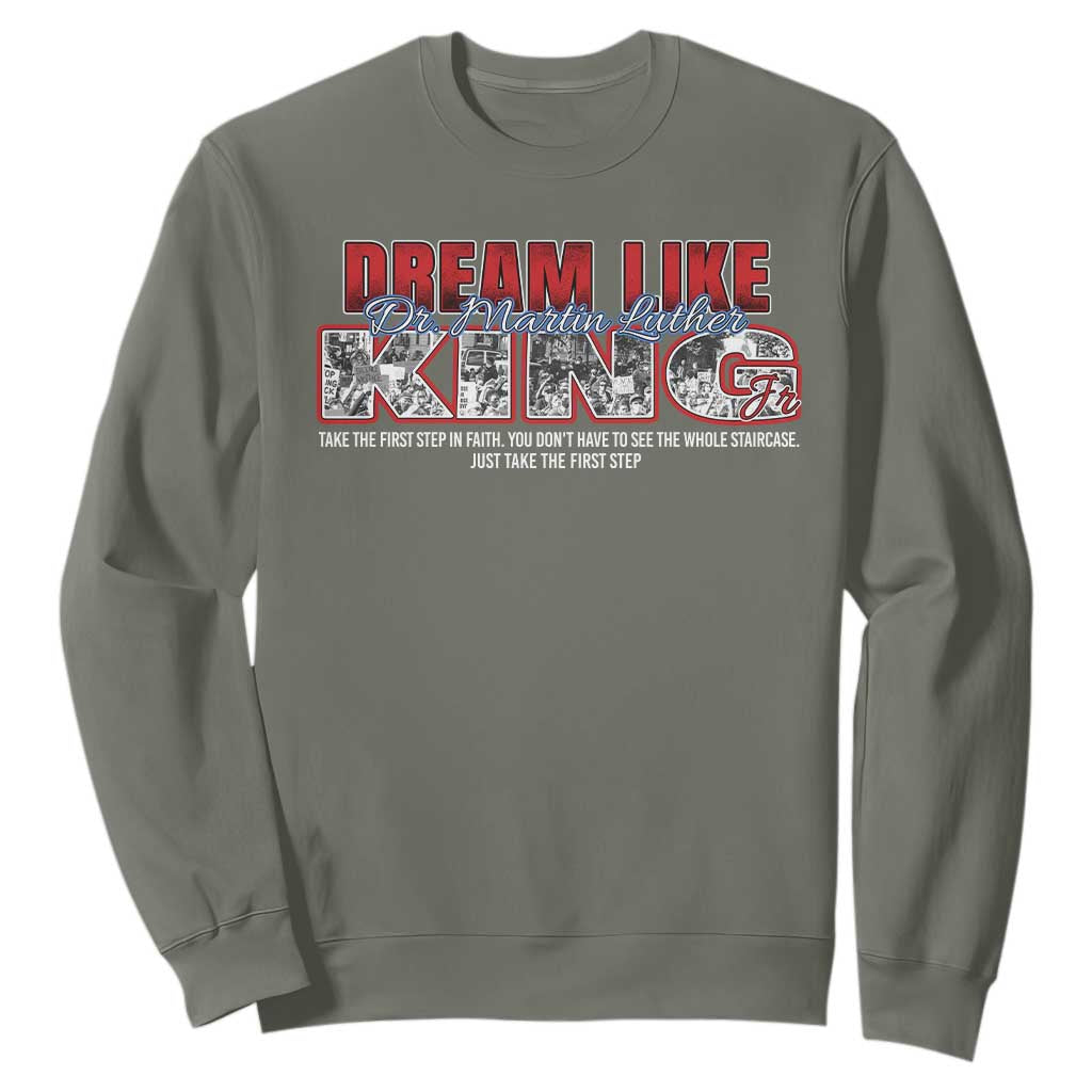 Martin Luther King Jr Sweatshirt Just Take The First Step MLK Day TS09
