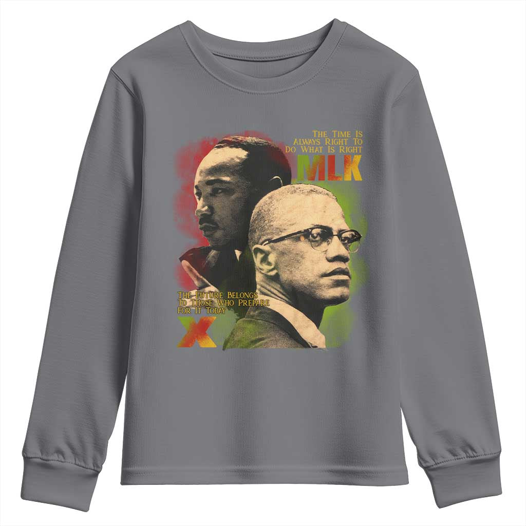 Malcolm X Martin Luther King Jr Youth Sweatshirt The Time Is Always Right Prepare For Future Today TS09