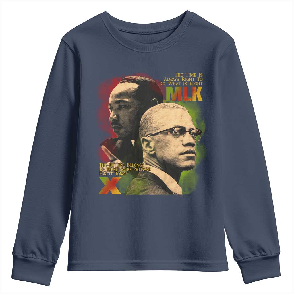 Malcolm X Martin Luther King Jr Youth Sweatshirt The Time Is Always Right Prepare For Future Today TS09