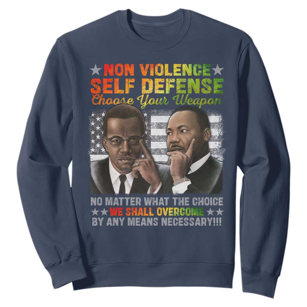 Malcolm X Martin Luther King Jr Sweatshirt Choose Your Weapon No Matter What The Choice TS09