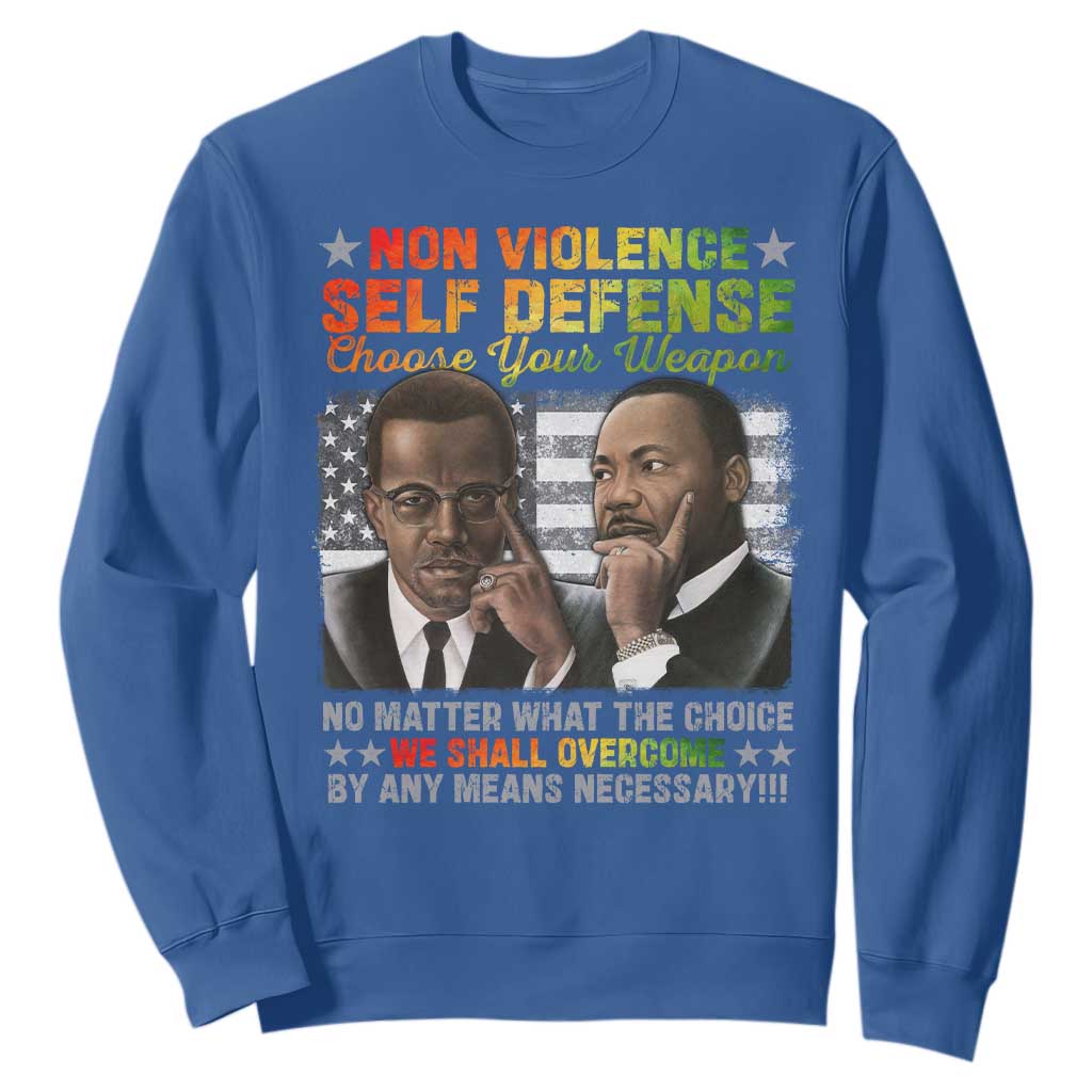 Malcolm X Martin Luther King Jr Sweatshirt Choose Your Weapon No Matter What The Choice TS09