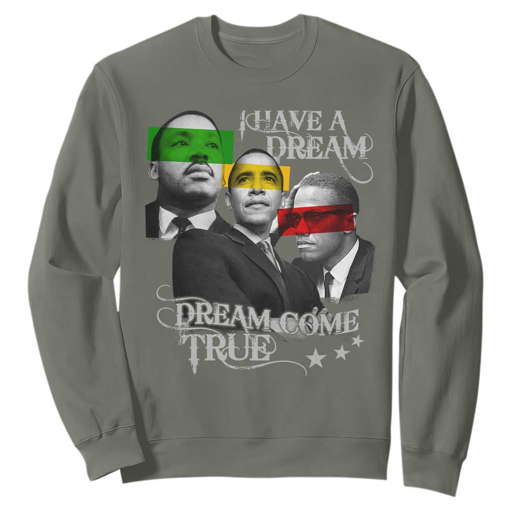 Obama MLK Malcolm X Sweatshirt Dreams Come True Black History Pride TS09