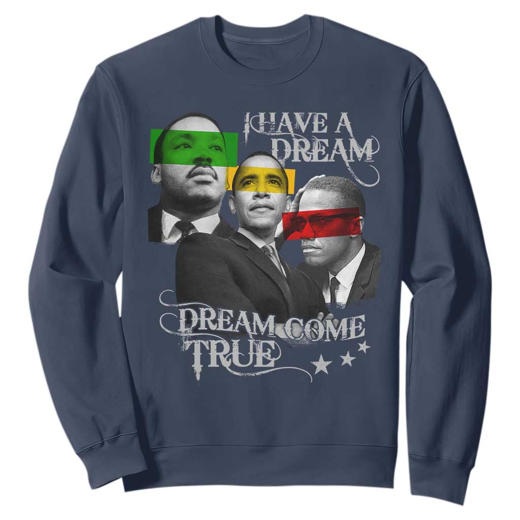Obama MLK Malcolm X Sweatshirt Dreams Come True Black History Pride TS09