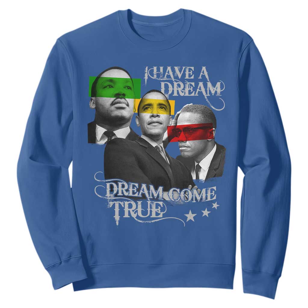 Obama MLK Malcolm X Sweatshirt Dreams Come True Black History Pride TS09