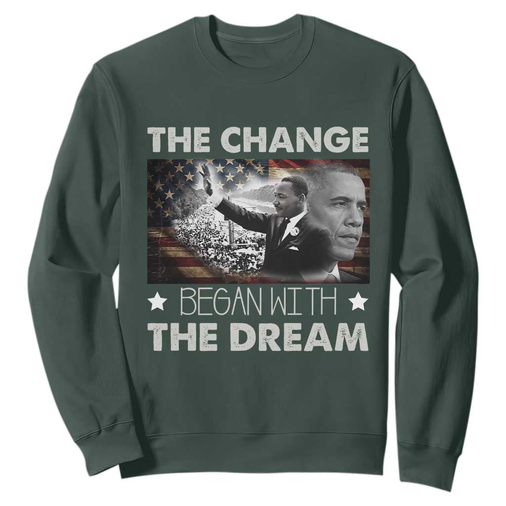 MLK Obama Sweatshirt The Change Began With The Dream TS09
