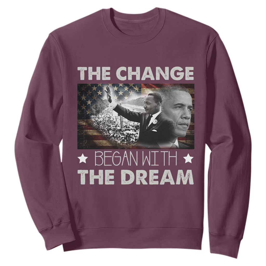 MLK Obama Sweatshirt The Change Began With The Dream TS09
