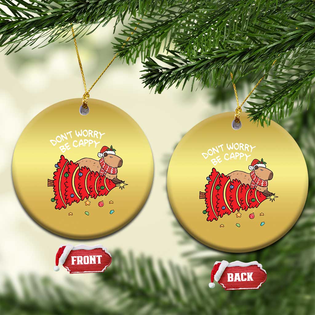 Funny Capybara Xmas Christmas Ornament Don't Worry Be Capy TS09