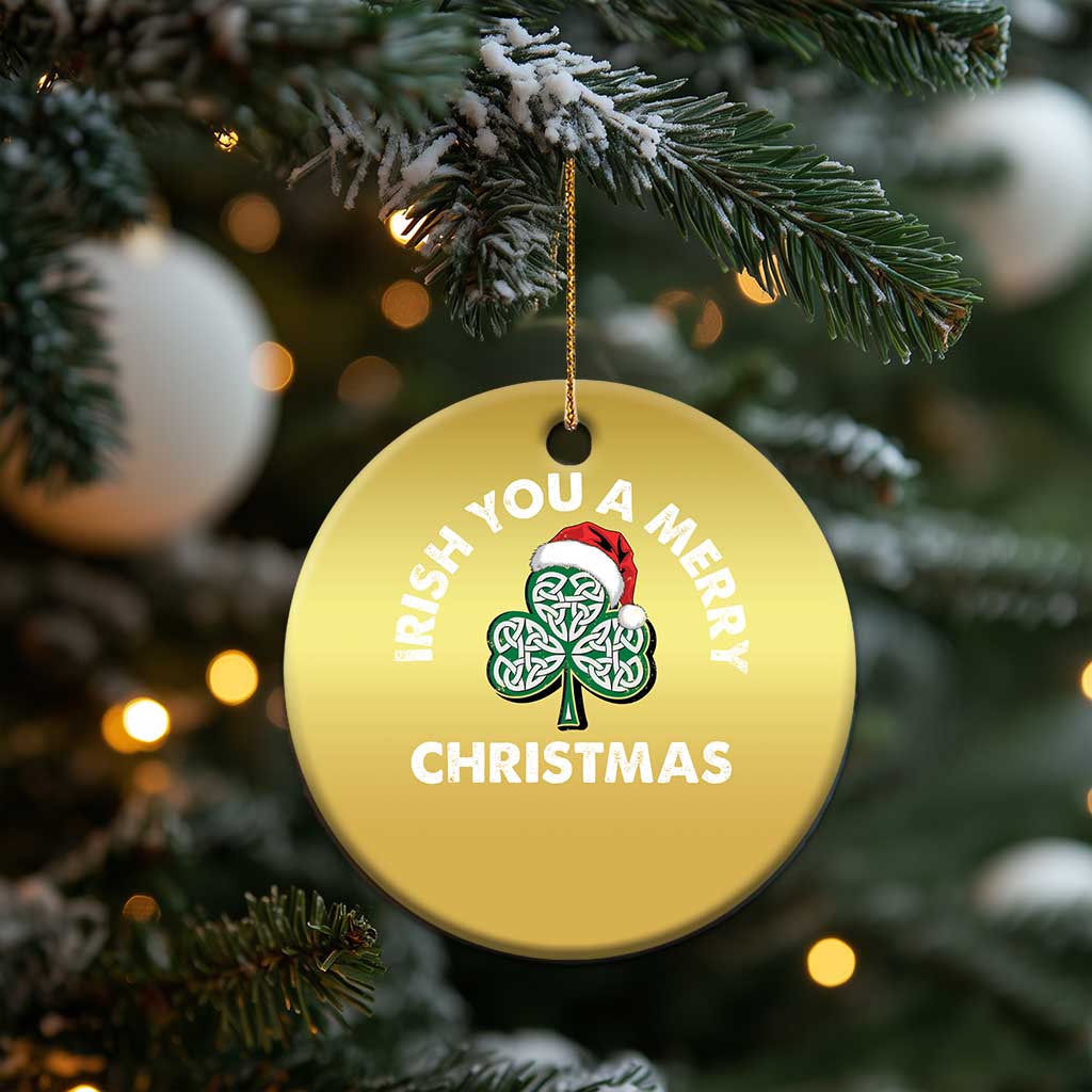 Irish Xmas Christmas Ornament Irish You A Merry Christmas Celtic Shamrock TS09