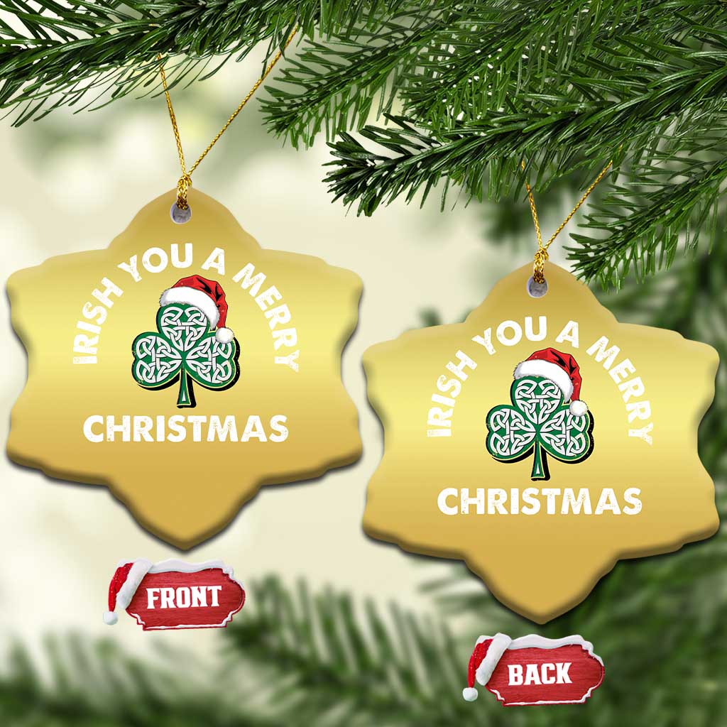 Irish Xmas Christmas Ornament Irish You A Merry Christmas Celtic Shamrock TS09