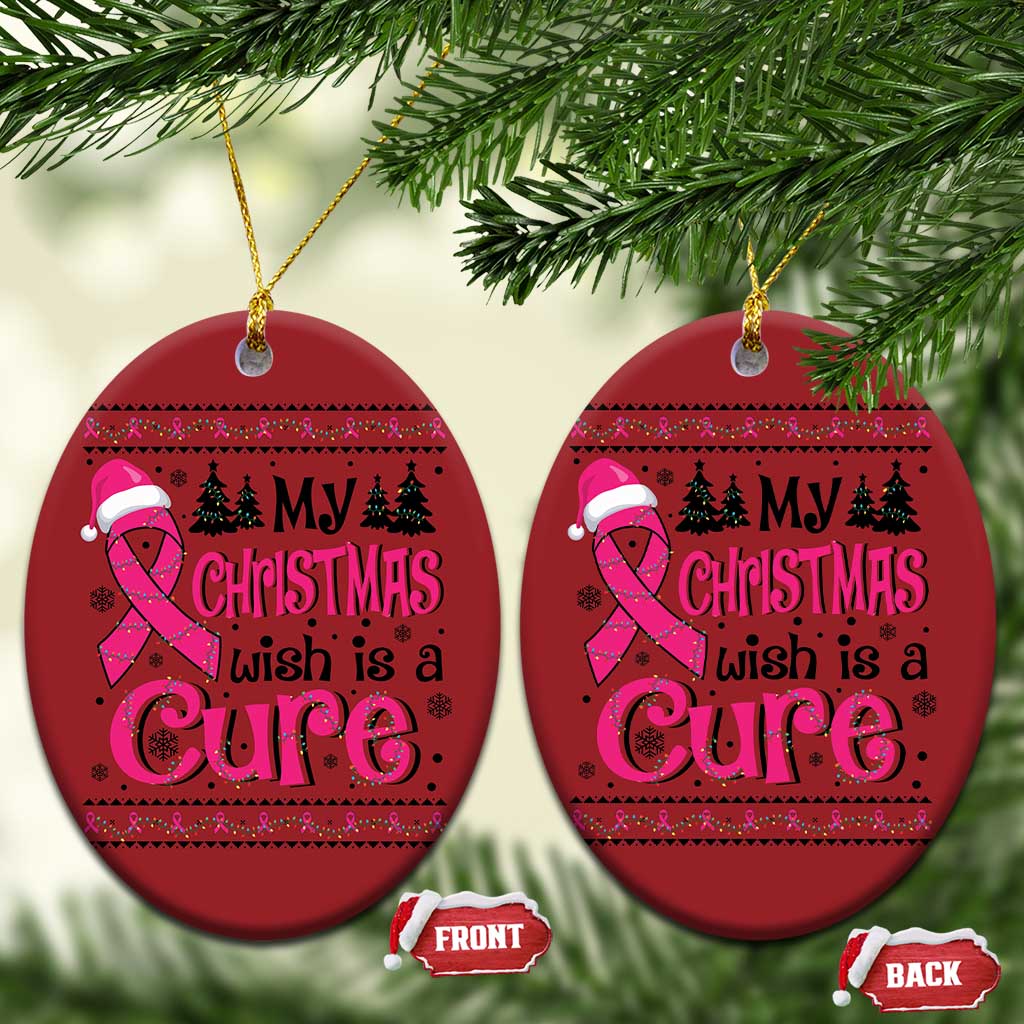 My Christmas Wish Is A Cure Breast Cancer Christmas Ornament TS09