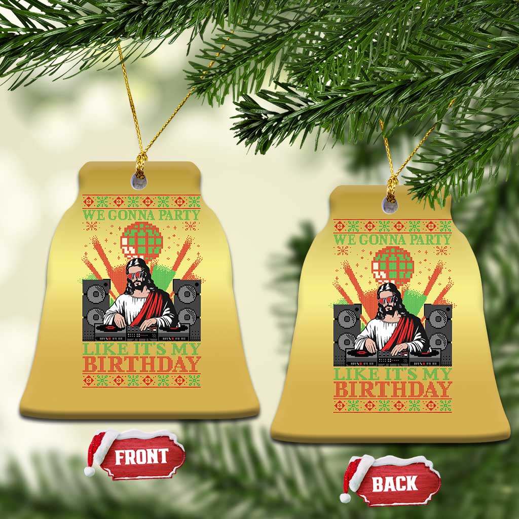 Funny Christmas Party DJ Jesus Christmas Ornament We Gonna Party Like It's My Birthday TS09