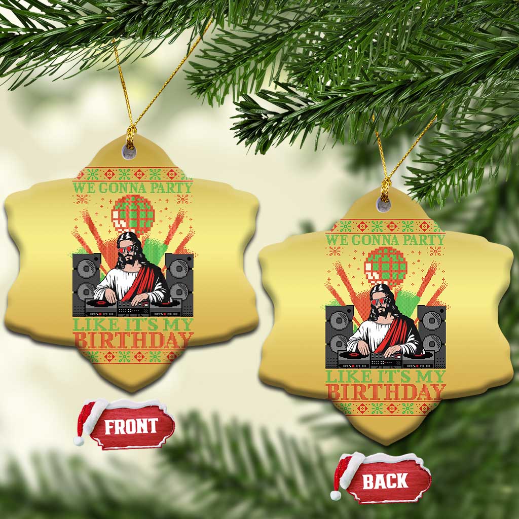 Funny Christmas Party DJ Jesus Christmas Ornament We Gonna Party Like It's My Birthday TS09
