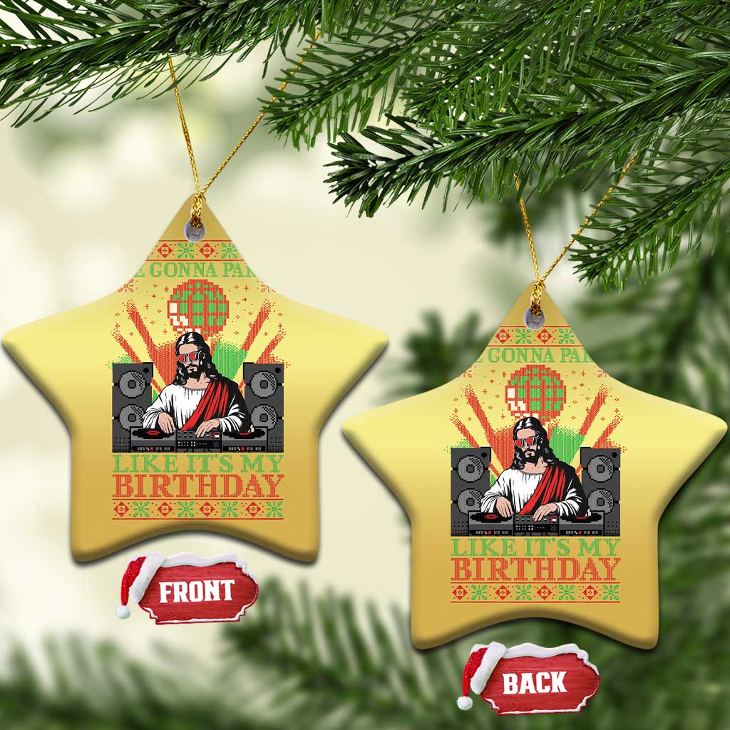 Funny Christmas Party DJ Jesus Christmas Ornament We Gonna Party Like It's My Birthday TS09