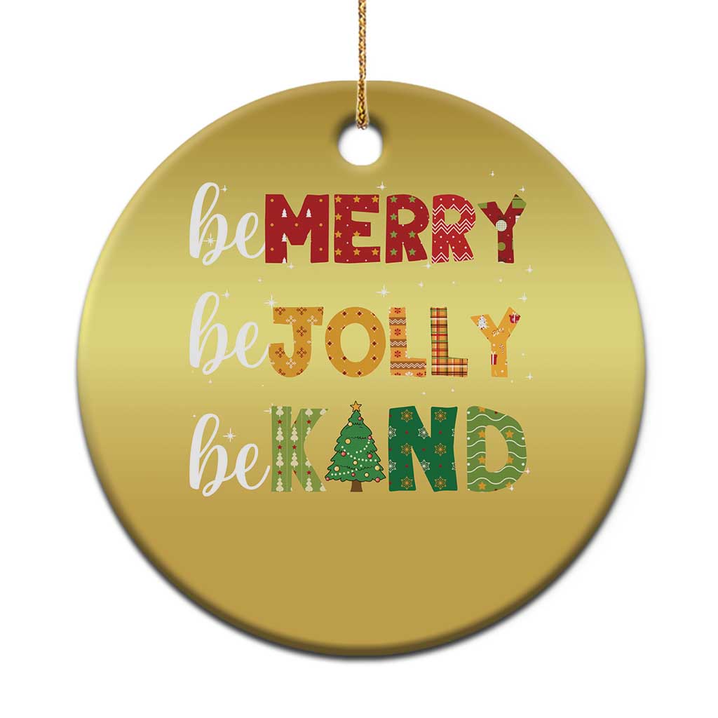 Xmas Be Merry Be Jolly Be Kind Christmas Ornament TS09