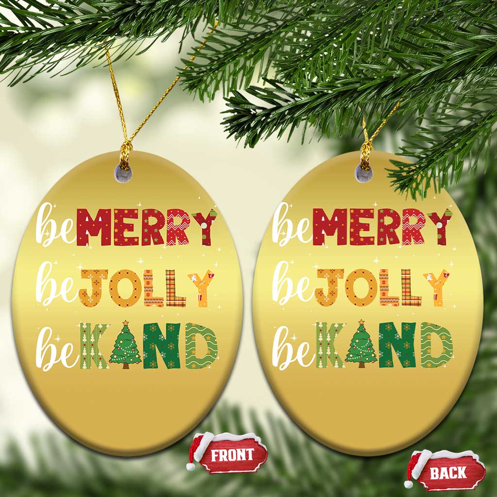 Xmas Be Merry Be Jolly Be Kind Christmas Ornament TS09