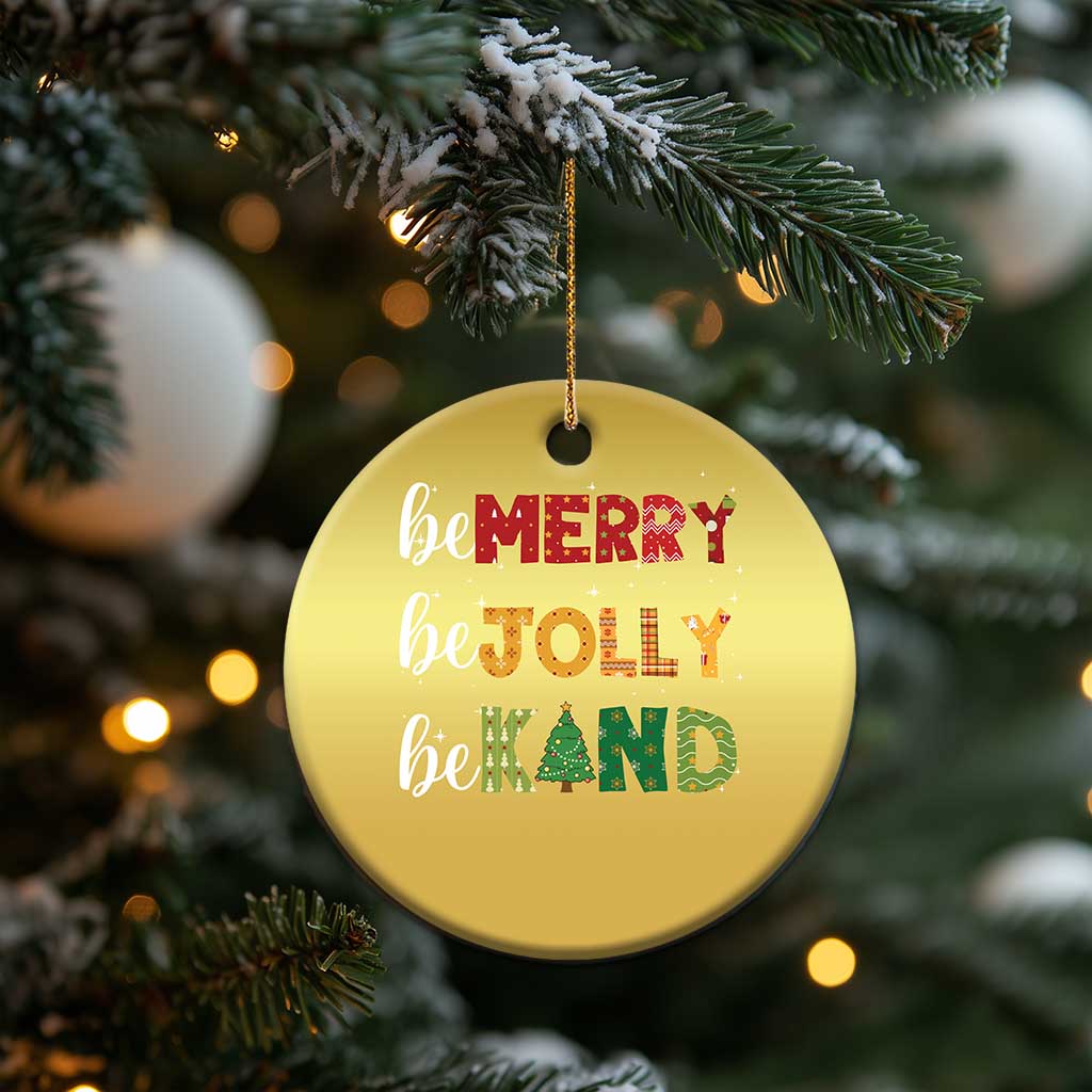 Xmas Be Merry Be Jolly Be Kind Christmas Ornament TS09