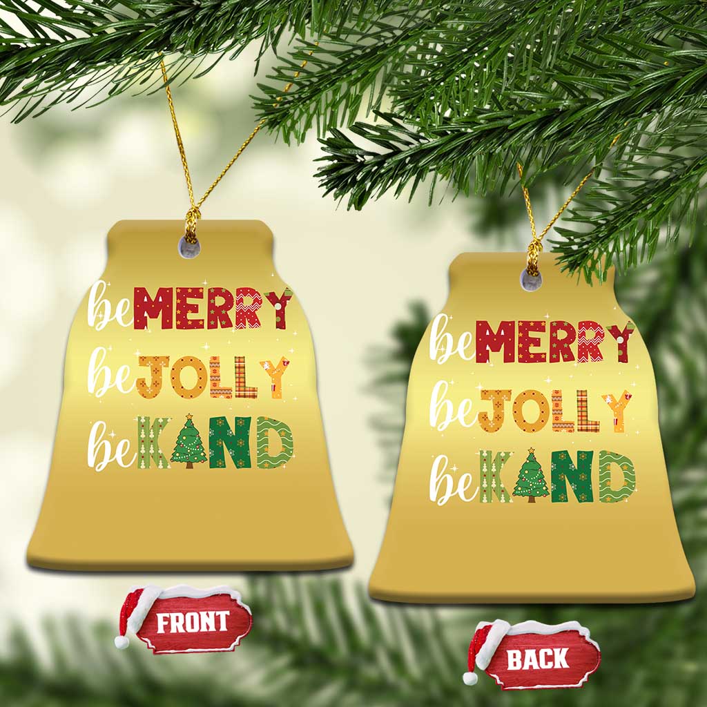 Xmas Be Merry Be Jolly Be Kind Christmas Ornament TS09