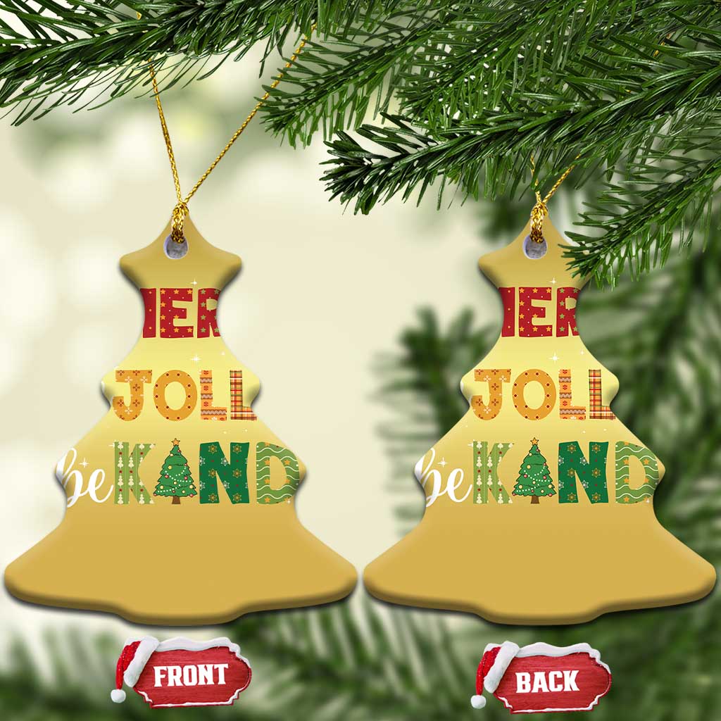 Xmas Be Merry Be Jolly Be Kind Christmas Ornament TS09