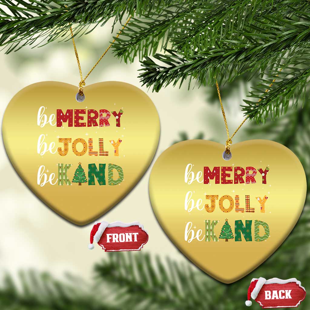 Xmas Be Merry Be Jolly Be Kind Christmas Ornament TS09