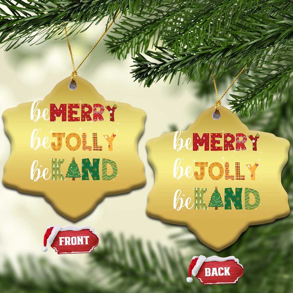 Xmas Be Merry Be Jolly Be Kind Christmas Ornament TS09