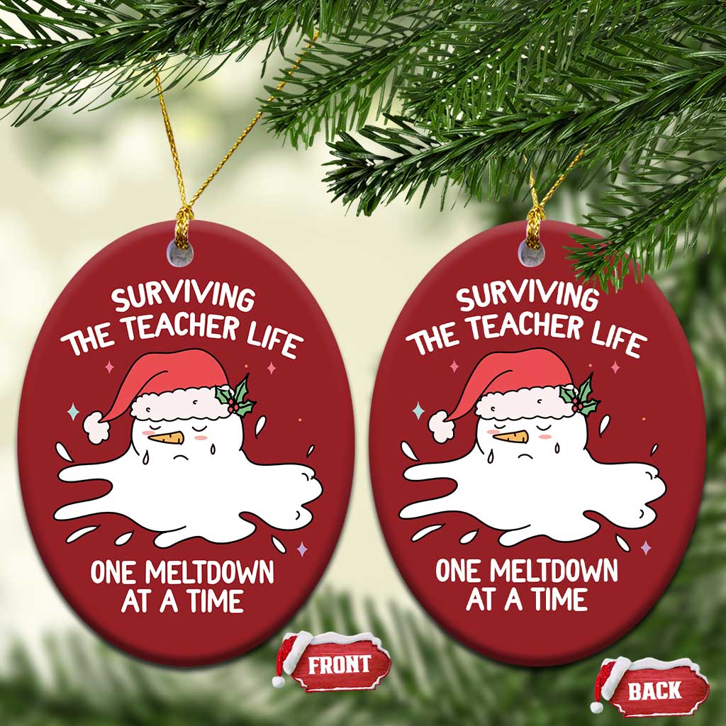 Funny Xmas Teacher Christmas Ornament Surviving The Teacher Life One Meltdown At A Time TS09