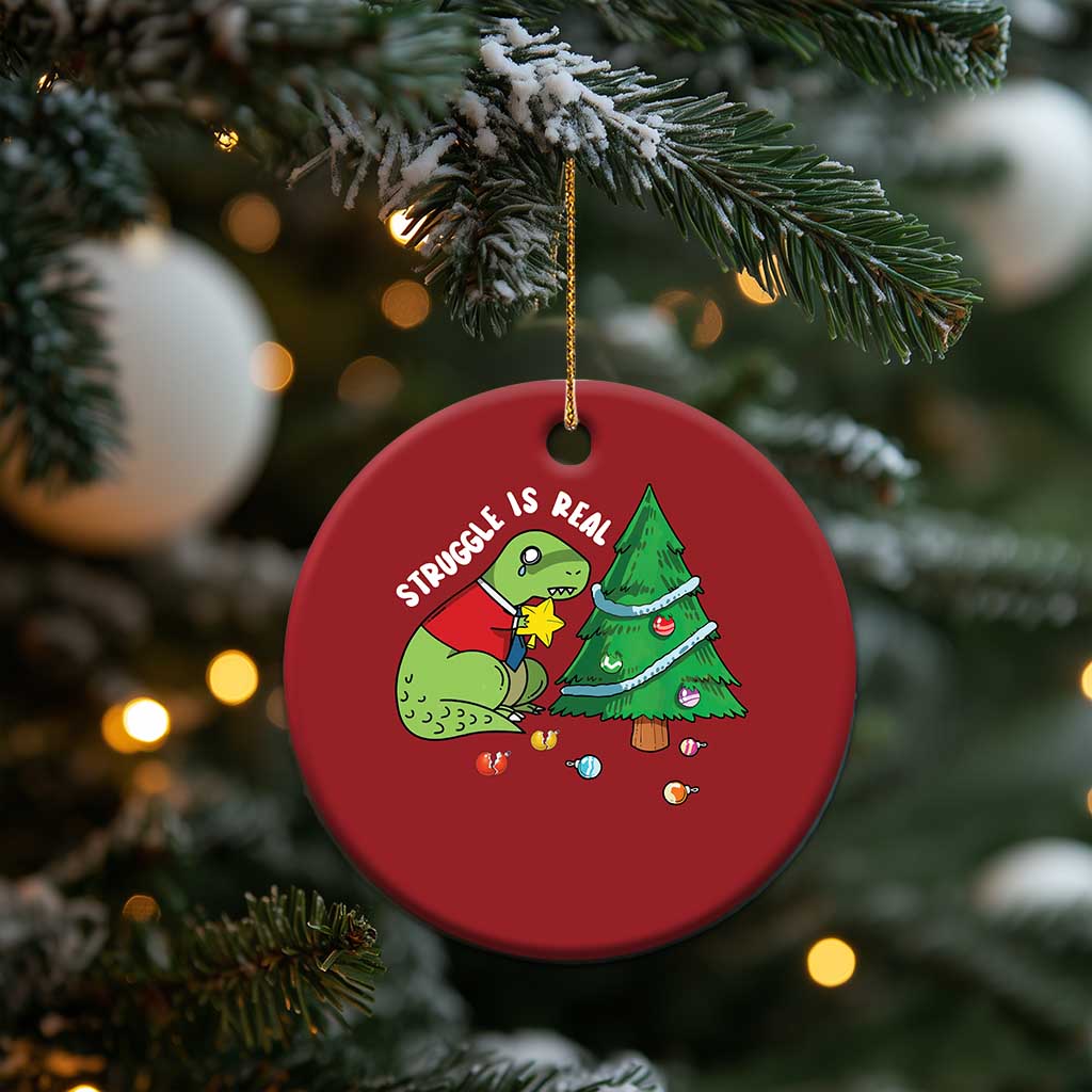 Christmas Cute Dinosaur Christmas Ornament Struggle Is Real TS09