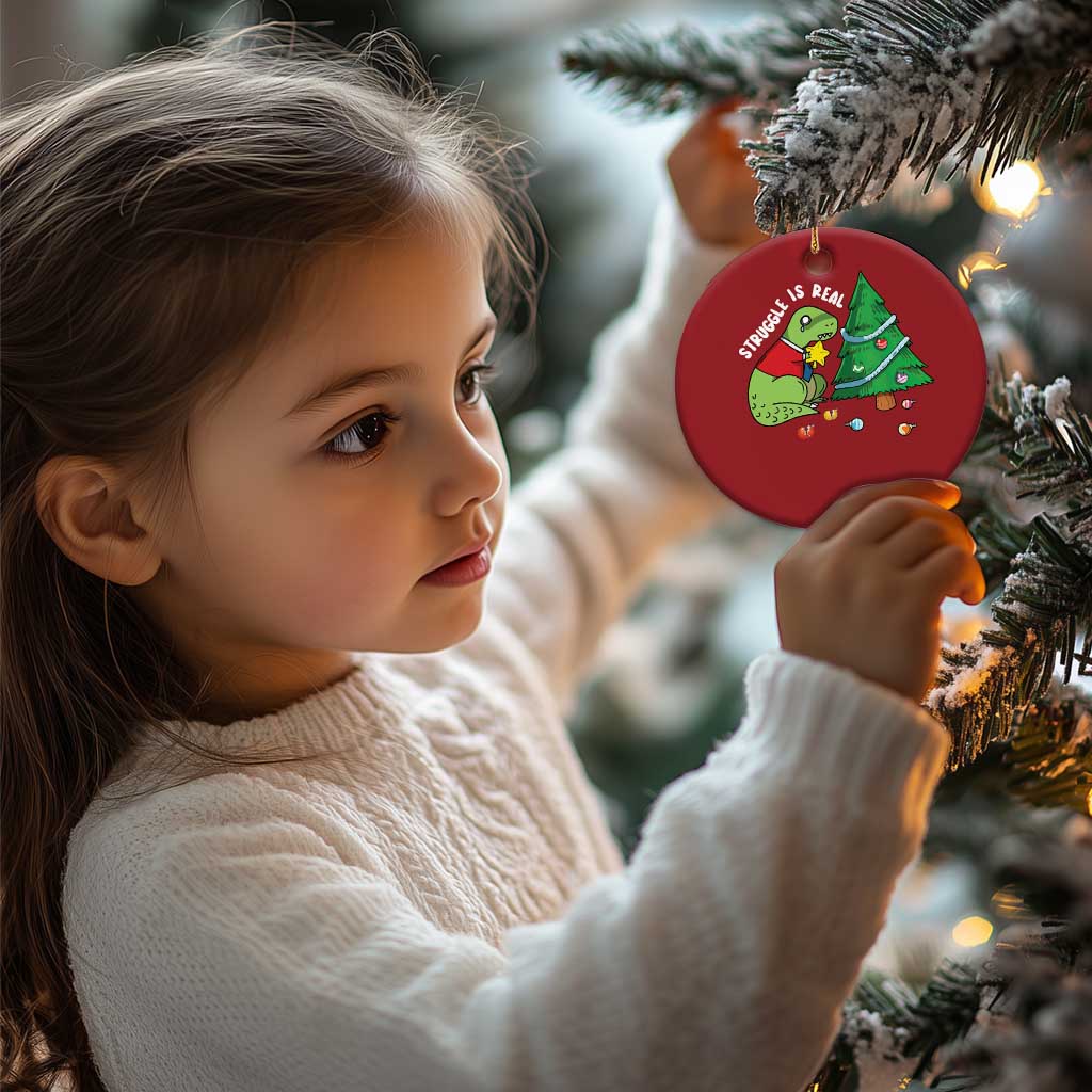Christmas Cute Dinosaur Christmas Ornament Struggle Is Real TS09