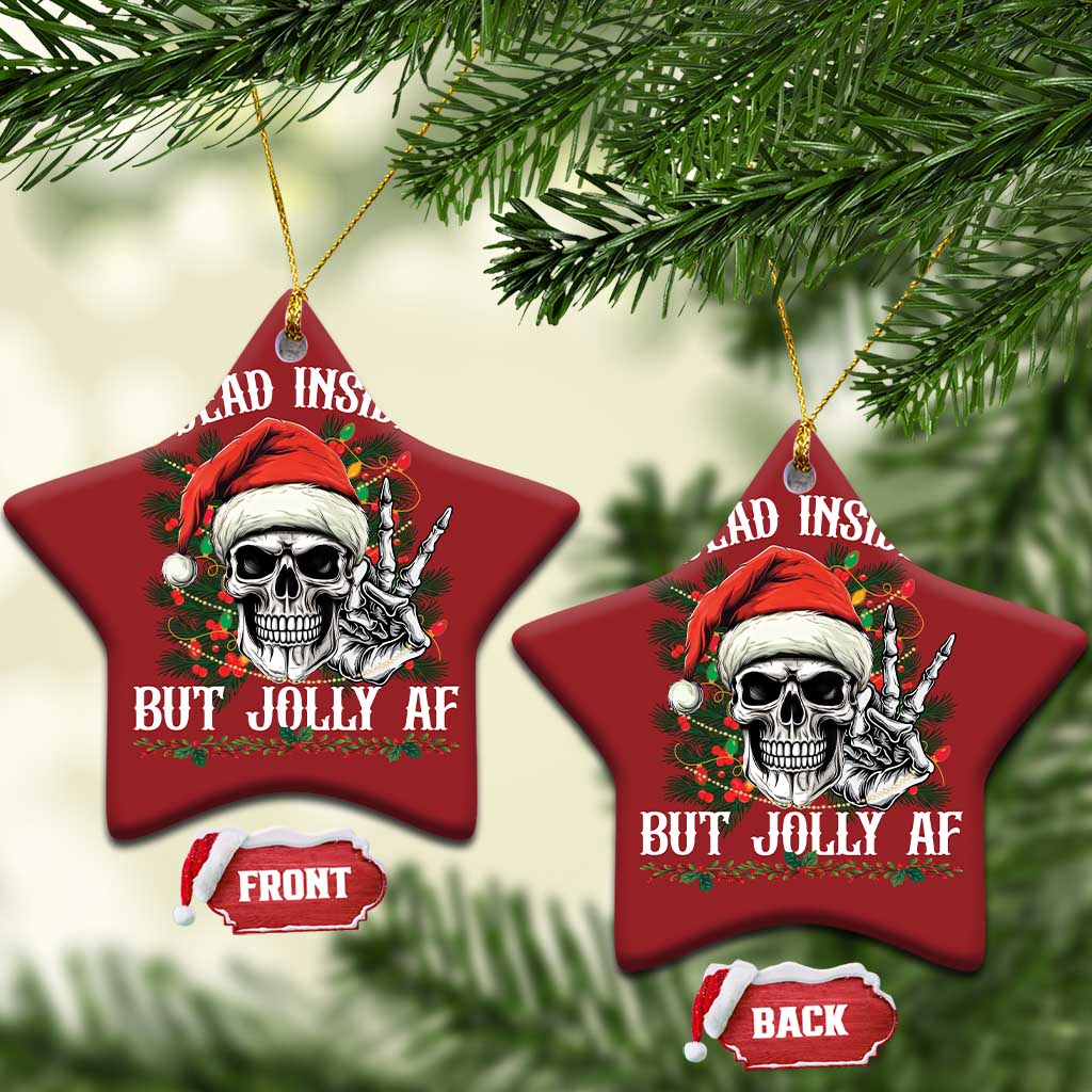 Funny Xmas Christmas Ornament Dead Inside But Jolly AF Skull Skeleton TS09