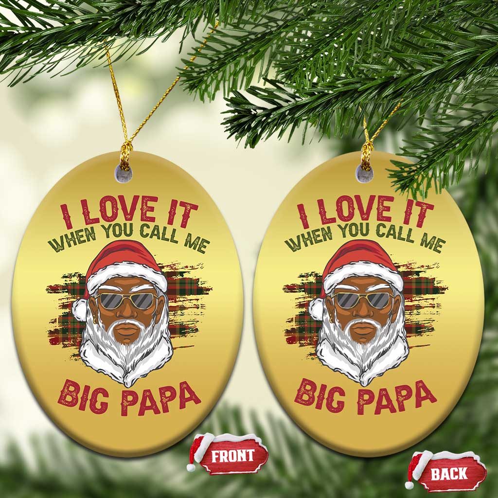 African American Santa Kwanzaa Christmas Ornament I Love It When You Call Me Big Papa TS09