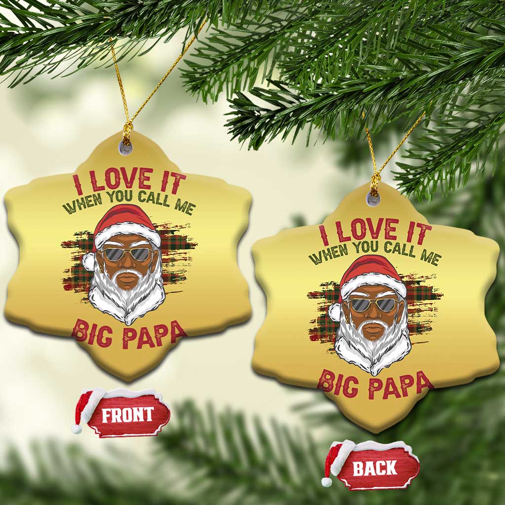 African American Santa Kwanzaa Christmas Ornament I Love It When You Call Me Big Papa TS09