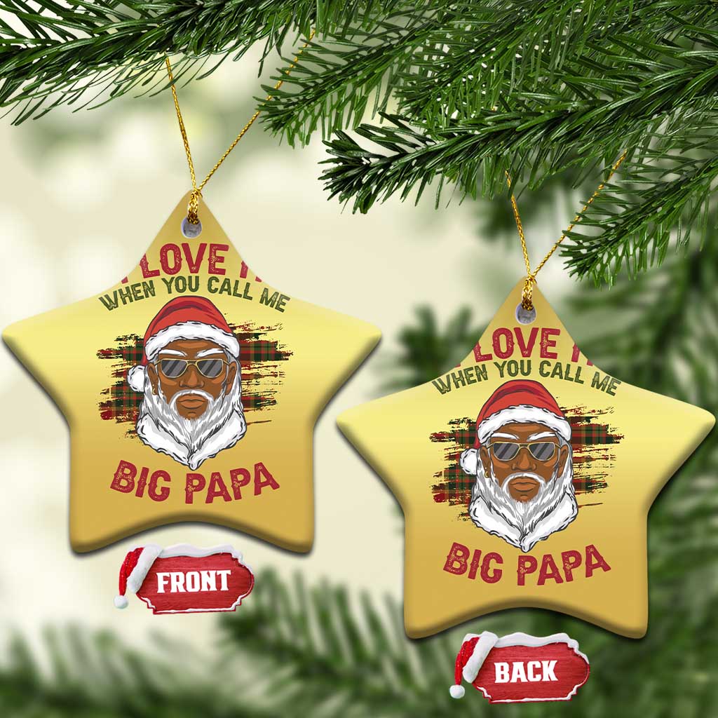 African American Santa Kwanzaa Christmas Ornament I Love It When You Call Me Big Papa TS09