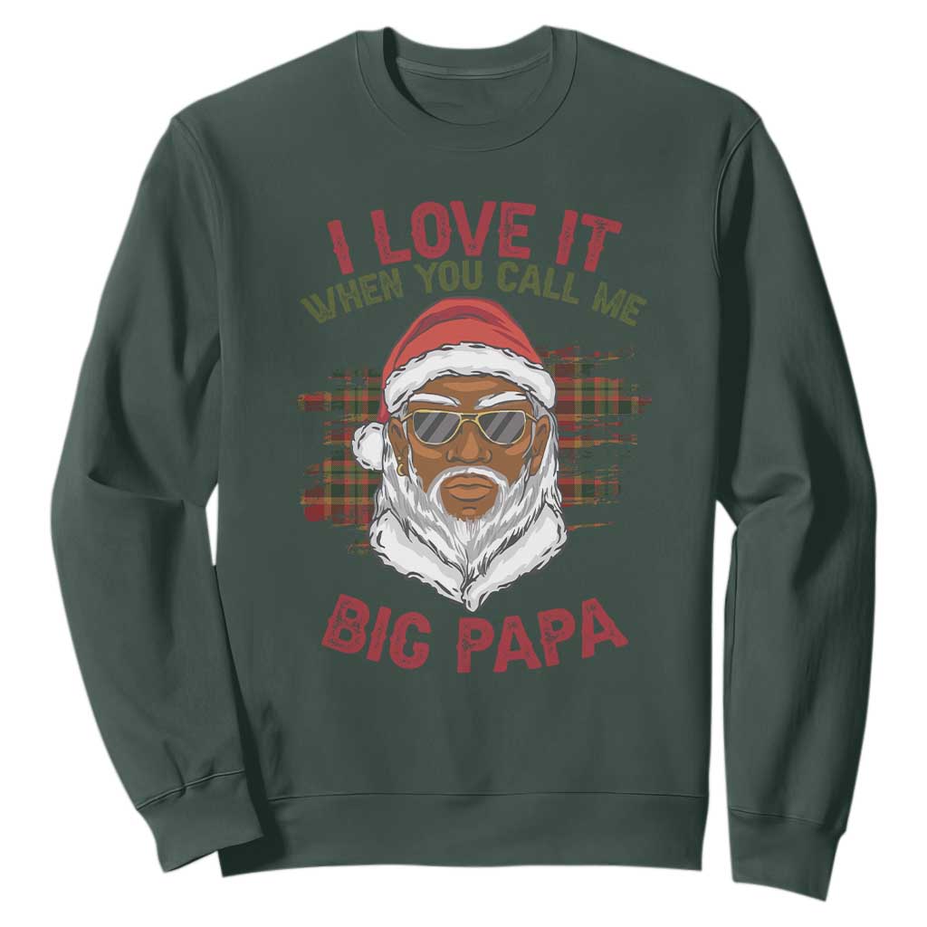 African American Christmas Santa Kwanzaa Sweatshirt I Love It When You Call Me Big Papa TS09