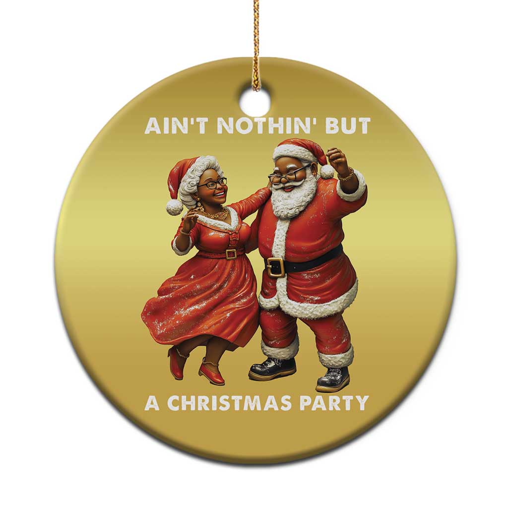 African American Xmas Christmas Ornament Ain't Nothin' But A Christmas Party Mr Mrs Claus Dancing TS09