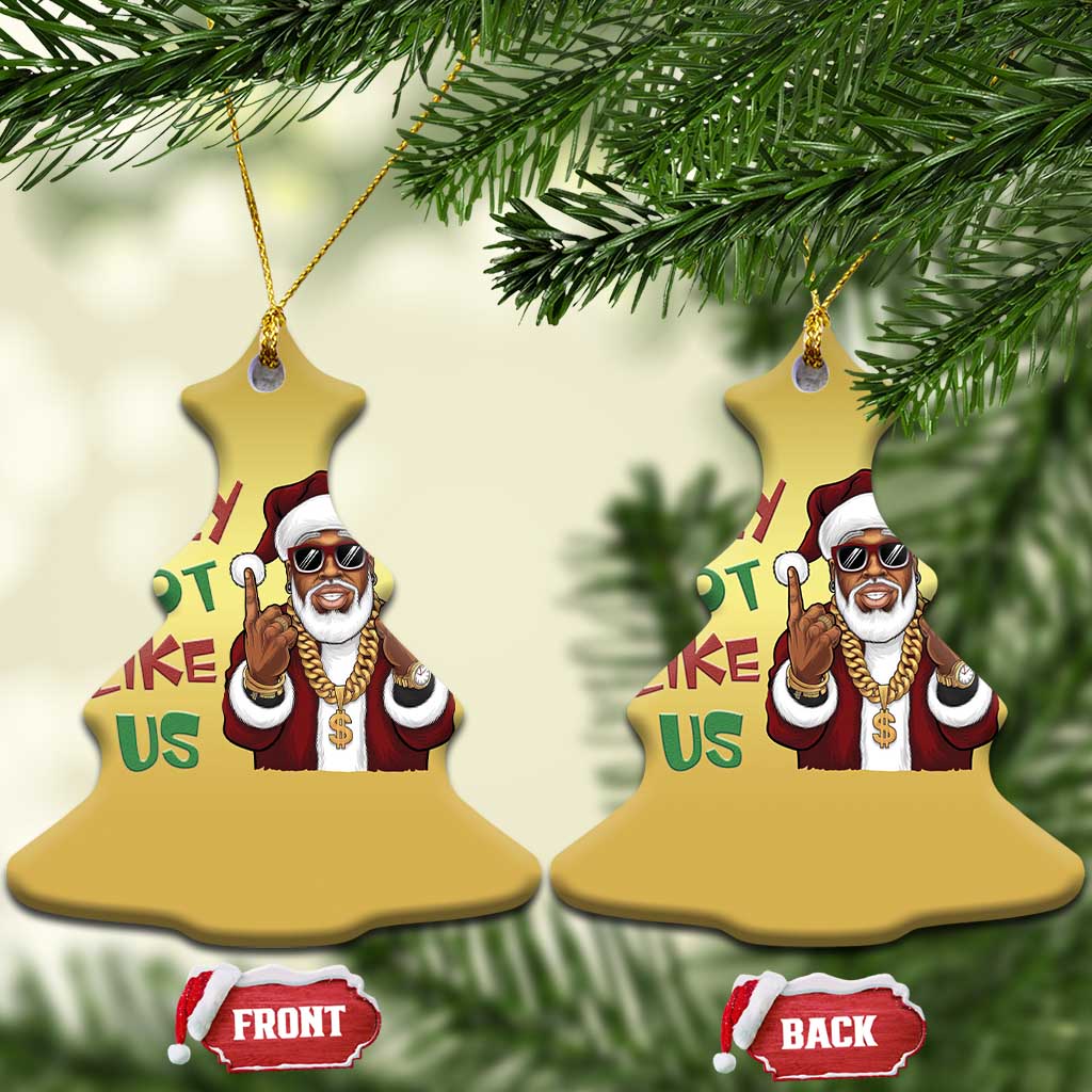 Funny Xmas Hiphop Black Santa Christmas Ornament They Not Like Us African American Christmas TS09