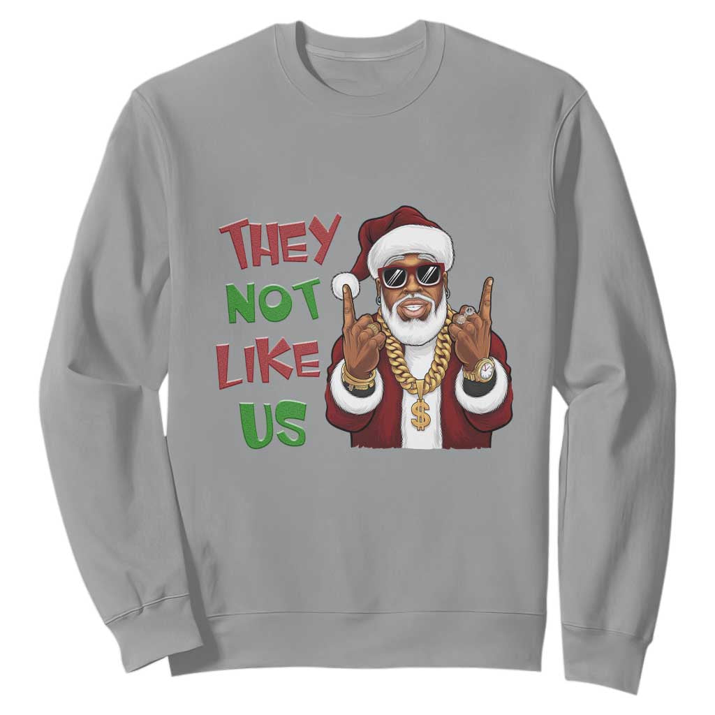 Funny Black Santa Xmas Hiphop Sweatshirt They Not Like Us African American Christmas TS09