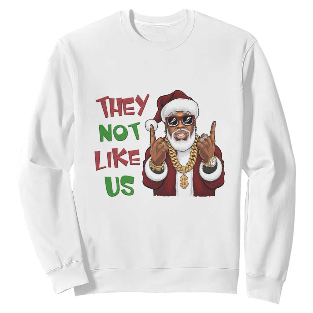 Funny Black Santa Xmas Hiphop Sweatshirt They Not Like Us African American Christmas TS09