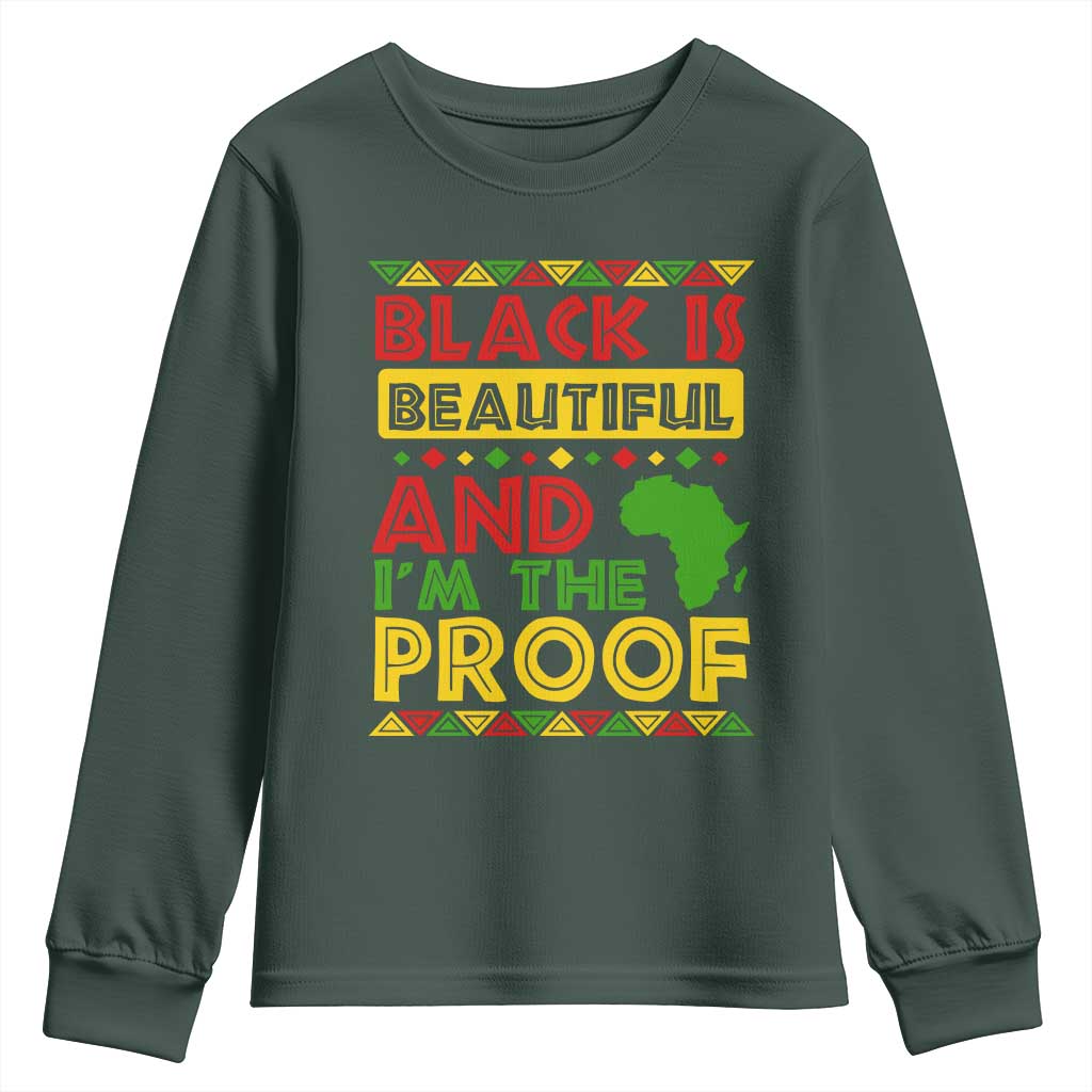 Black Pide Youth Sweatshirt Black Is Beautiful And I'm The Proof Black History Month TS09