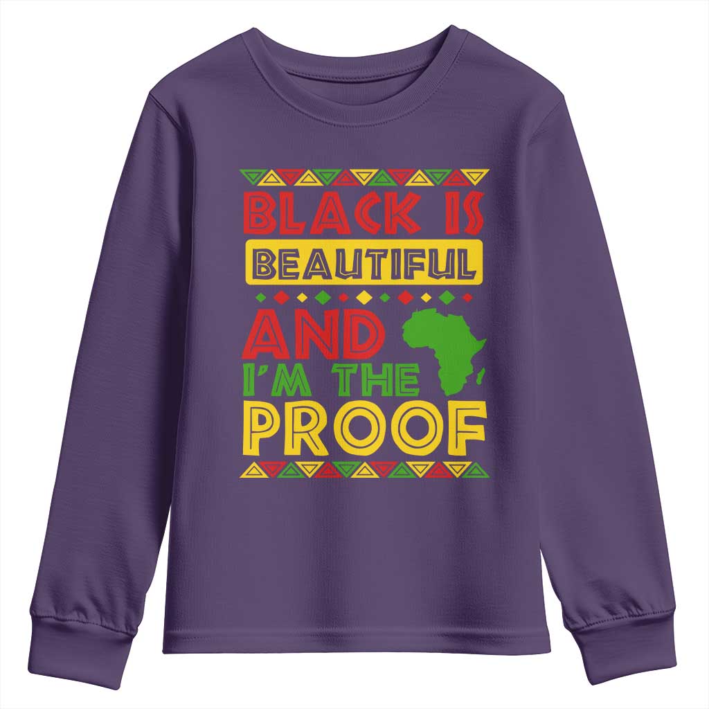 Black Pide Youth Sweatshirt Black Is Beautiful And I'm The Proof Black History Month TS09