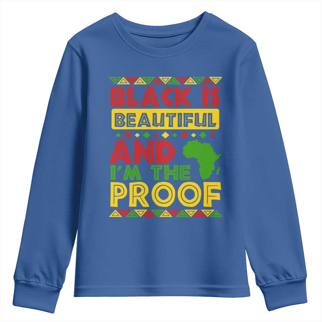 Black Pide Youth Sweatshirt Black Is Beautiful And I'm The Proof Black History Month TS09