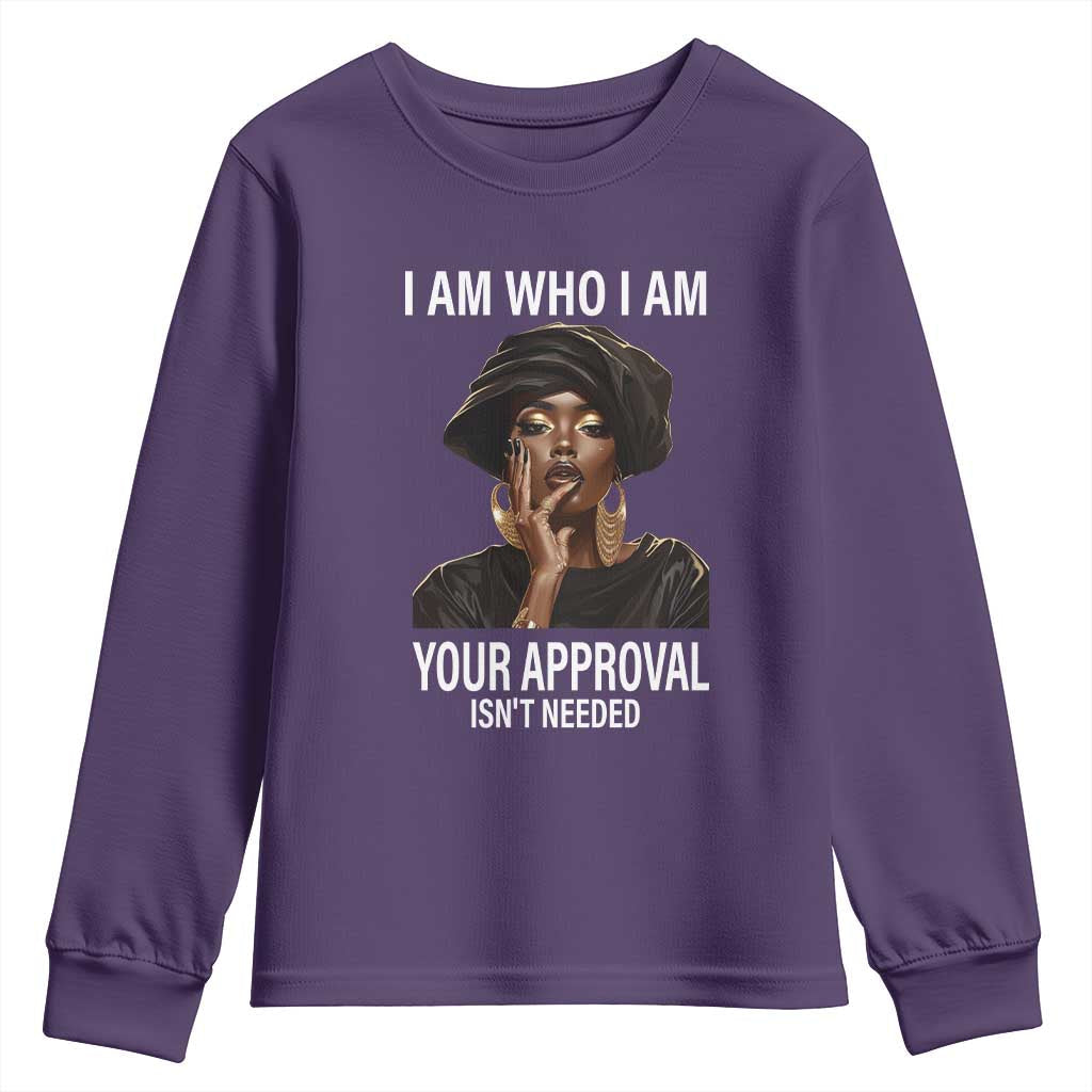 Black Freedom Youth Sweatshirt I Am Who I Am Your Approval Isn't Needed Black History Month TS09