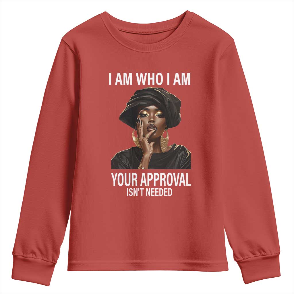 Black Freedom Youth Sweatshirt I Am Who I Am Your Approval Isn't Needed Black History Month TS09