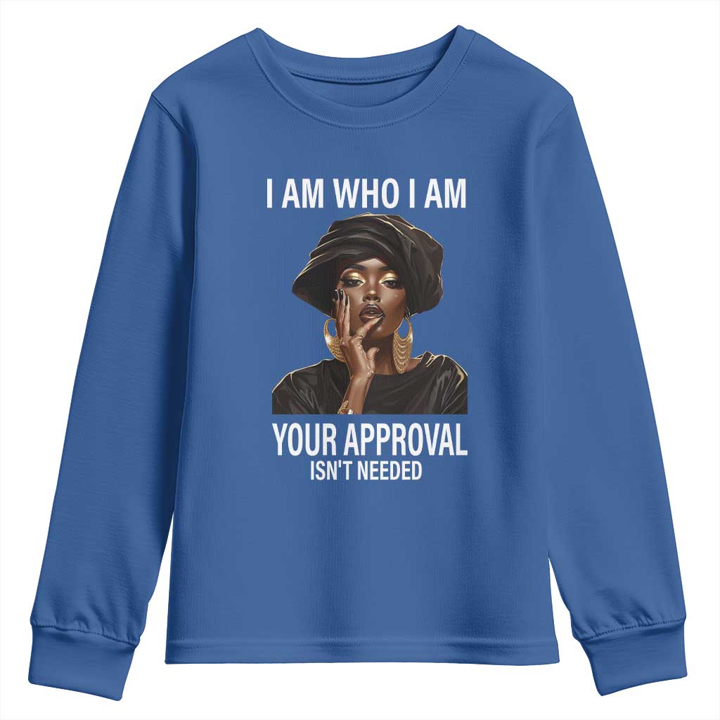 Black Freedom Youth Sweatshirt I Am Who I Am Your Approval Isn't Needed Black History Month TS09